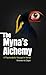 The Myna's Alchemy: A Psychedelic Voyage in Verse