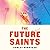 The Future Saints: A Novel