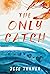 The Only Catch