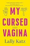 My Cursed Vagina:...