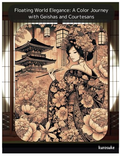 Floating World Elegance: A Color Journey with Geishas and Courtesans (Paperback)