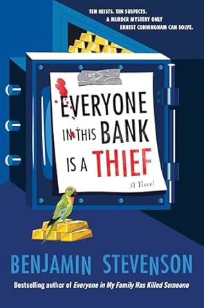 Everyone in This Bank Is a Thief by Benjamin   Stevenson