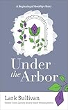 Under the Arbor: ...