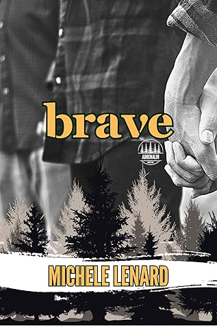 Brave (Adrenalin #4)