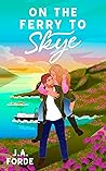 On the Ferry to Skye by J.A. Forde On the Ferry to Skye by J.A. Forde