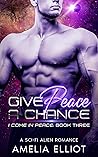 Give Peace a Chance (I Come in Peace #3)