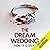 The Dream Wedding