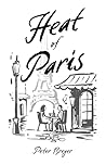 Heat of Paris by Peter Breyer
