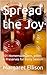 Spread the Joy by Margaret Ellison