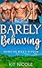 Barely Behaving: with My Br...