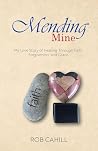 Mending Mine by Rob Cahill