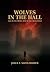 Wolves in the Hall: Fall of an Empire, Rise of the Chaos Kings (The Blood and the Crown)