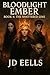 Bloodlight Ember : Book 4: ...