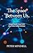 The Space Between Us: Awake...