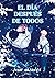 El día después de todos / The Last Day (Spanish Edition)