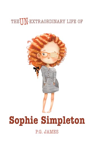 The Un-Extraordinary Life Of Sophie Simpleton (Kindle Edition)