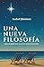 UNA NUEVA FILOSOFÍA: PARA M...