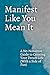 Manifest Like You Mean It by Amber Denise