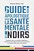 Le guide non apologétique pour la santé mentale des Noirs by Rheeda Walker