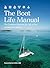 The Boat Life Manual: The C...