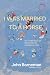 I Was Married to a Horse, and Other Tales of an Accidental An... by John Borneman
