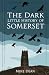 The Dark Little History of Somerset