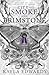 City of Smoke and Brimstone: A sweeping romantasy saga of dark magic, dangerous love and the battle between light and chaos (House of Devils Book 4)