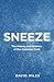 Sneeze by David Miles