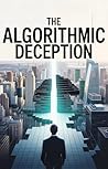 The Algorithmic Deception