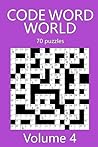 Code Word World Volume 4: 70 Handcrafted Codeword Puzzles
