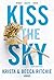 Addicted - Tome 4 - Kiss the Sky: La saga new adult culte