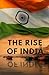 The Rise of India: From San...
