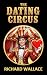 The Dating Circus