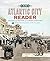 An Atlantic City Reader: The Rise and Decline of an American Resort
