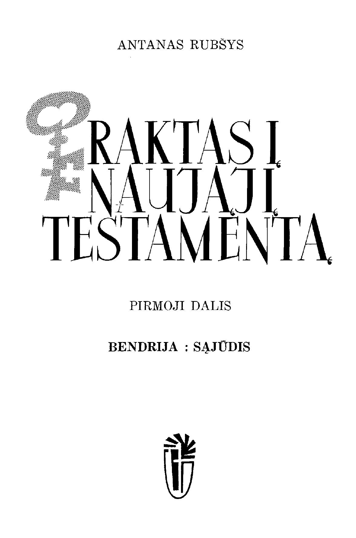 Raktas į Naująjį Testamentą 1 d.: Bendrija: Sąjūdis