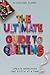 The Ultimate Guide to Quilting: Create Memories One Stitch at a Time