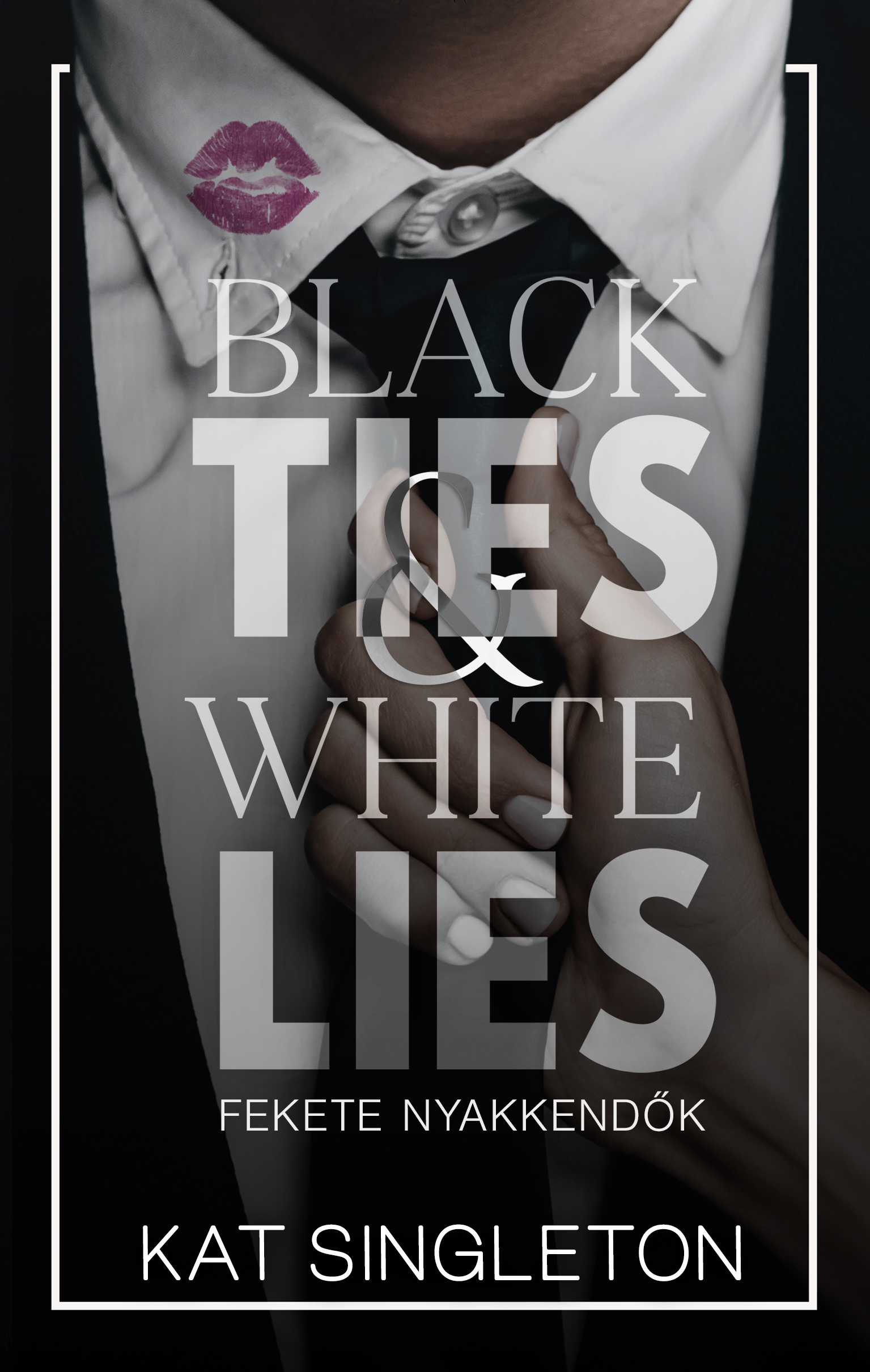 Black Ties & White Lies - Fekete nyakkendők (Black Tie Billionaires)