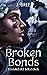Broken Bonds - Elszakított kötelékek (Lélekhorgonyok, #1)