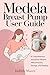 Medela Breast Pump User Gui...