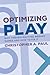 Optimizing Play by Christopher A. Paul