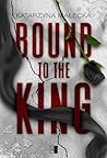 Bound to the King