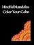 Mindful mandalas color your...