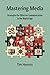 Mastering Media: Strategies...