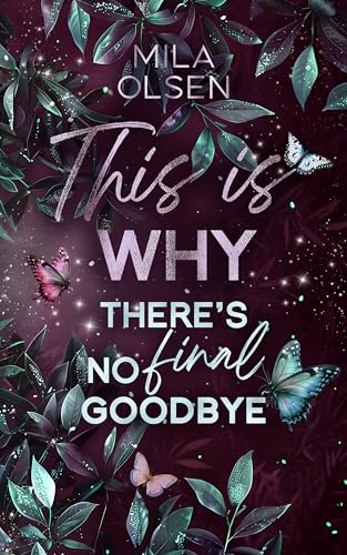 This is Why : There's no Final Goodbye (This is Why: A Thousand Stars Falling 4) (German Edition)
