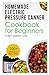 HOMEMADE ELECTRIC PRESSURE CANNER COOKBOOK FOR BEGINNERS by TORY JARRET LDN