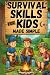 Survival Skills for Kids Ma...