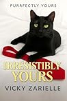 Irresistibly Your...