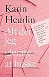 Alt det jeg glemt...