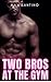 Two bros at the gym: Straig...