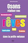 Osons réaliser nos rêves dans la petite enfance